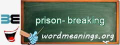 WordMeaning blackboard for prison-breaking